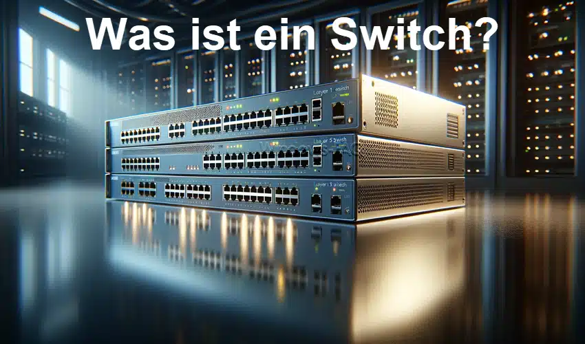 Was ist ein Switch?