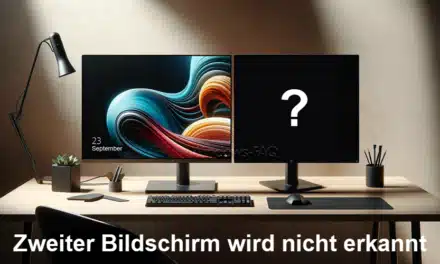 Zweiter Bildschirm wird nicht erkannt: Lösungen und Tipps