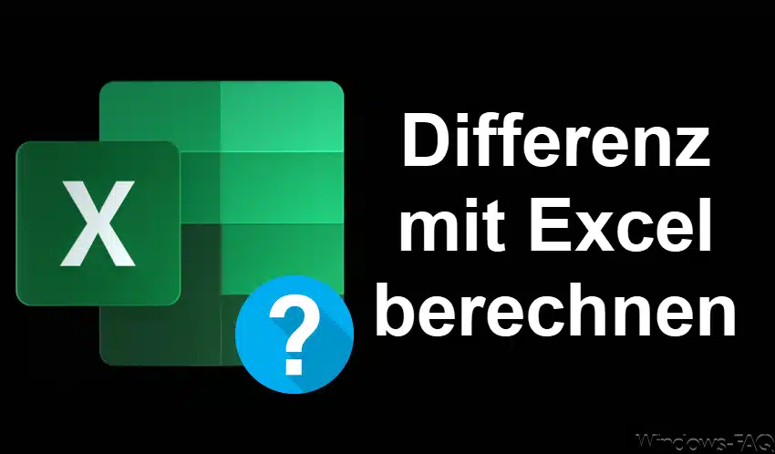Differenz mit Excel berechnen