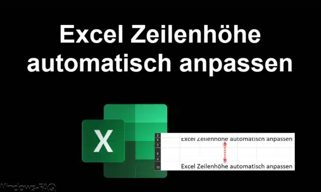 Excel Zeilenhöhe automatisch anpassen