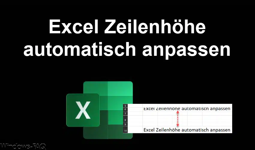 Excel Zeilenhöhe automatisch anpassen
