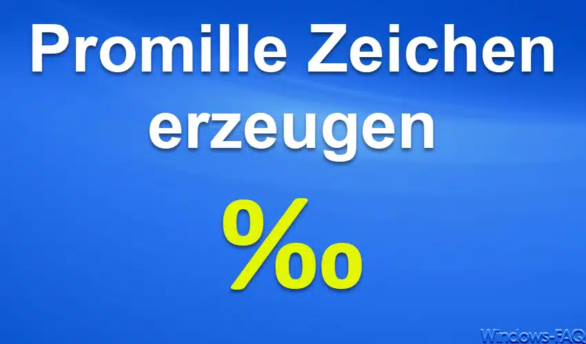 Promille Zeichen erzeugen – So geht´s