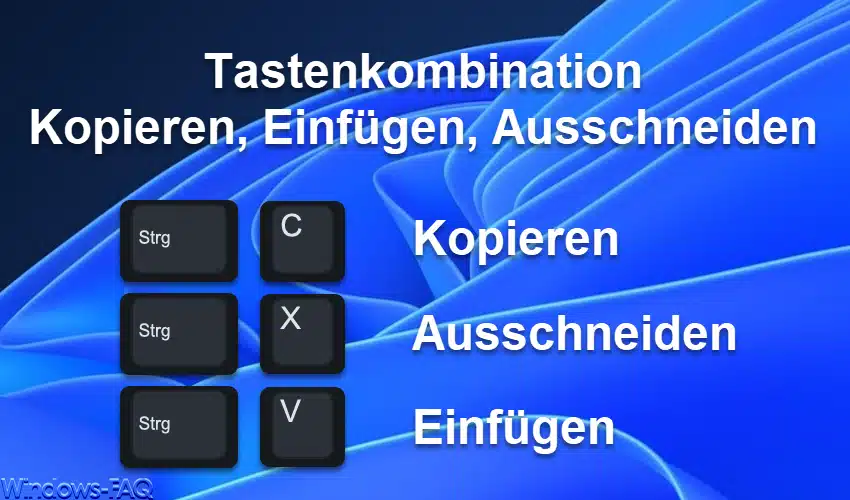 Tastenkombination Kopieren, Einfügen, Ausschneiden