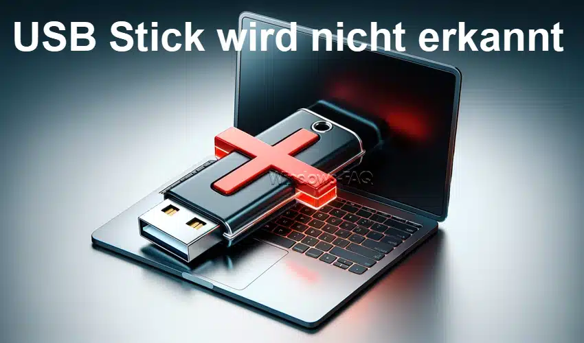 USB Stick wird nicht erkannt