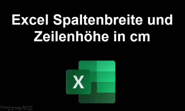 Excel Spaltenbreite und Zeilenhöhe in cm