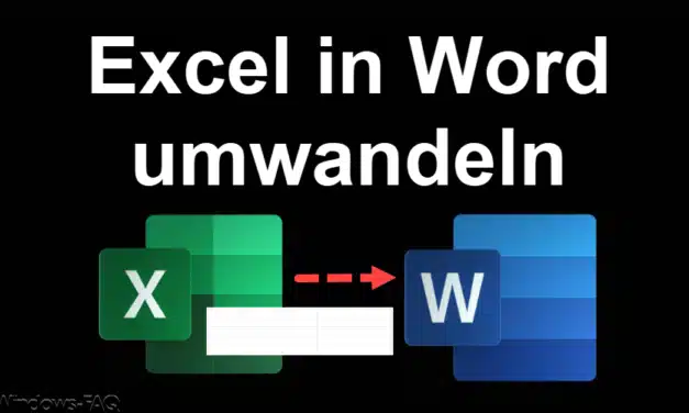 Excel in Word umwandeln – So geht´s
