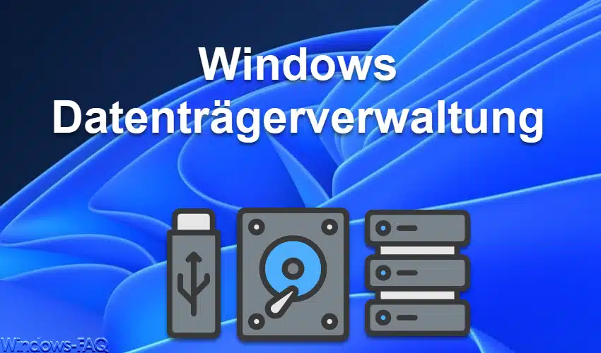 Datenträgerverwaltung unter Windows