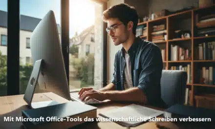 Wie Microsoft Office-Tools das wissenschaftliche Schreiben für Studierende verbessern