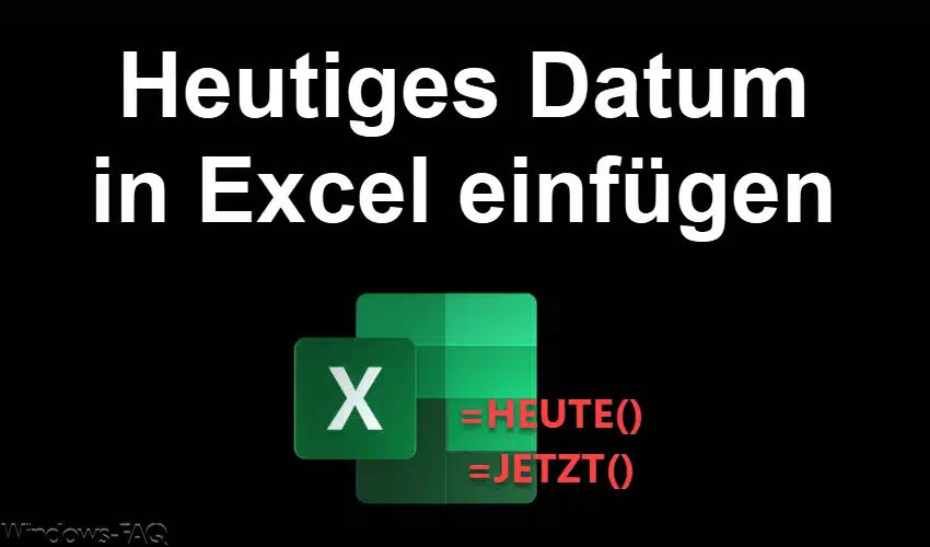 Excel Datum heute – Schritt für Schritt Anleitung