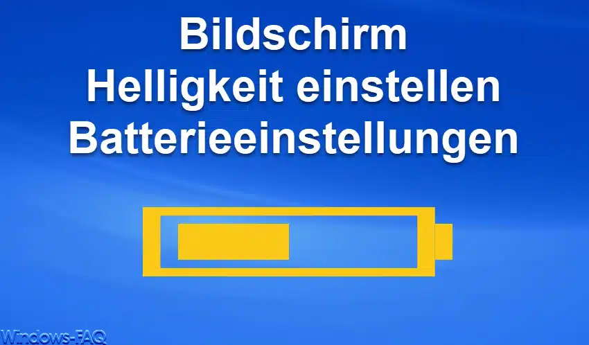 Bildschirm Helligkeit einstellen Batterieeinstellungen