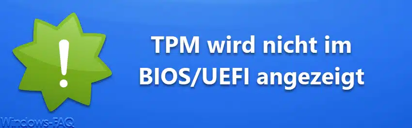 TPM wird nicht im BIOS UEFI angezeigt