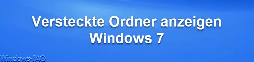 Versteckte Ordner anzeigen Windows 7