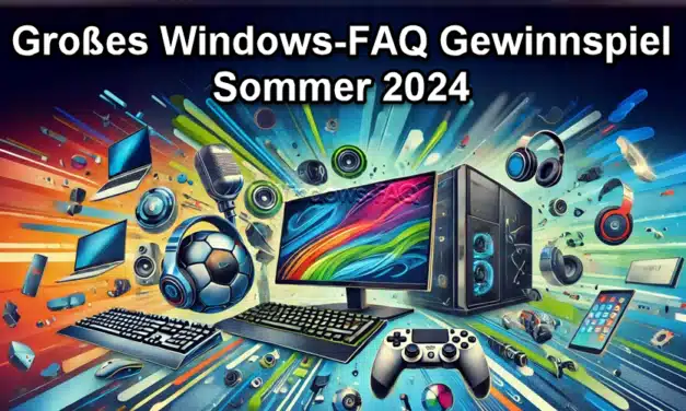 Windows-FAQ Gewinnspiel noch bis zum 15.09.2024