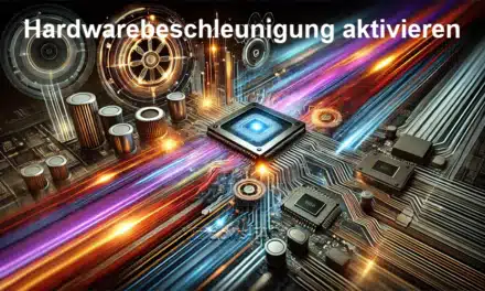 Hardwarebeschleunigung aktivieren (Hardware Acceleration)