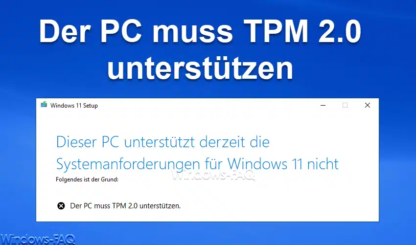 Der PC muss TPM 2.0 unterstützen – Upgrade Windows 10 auf Windows 11