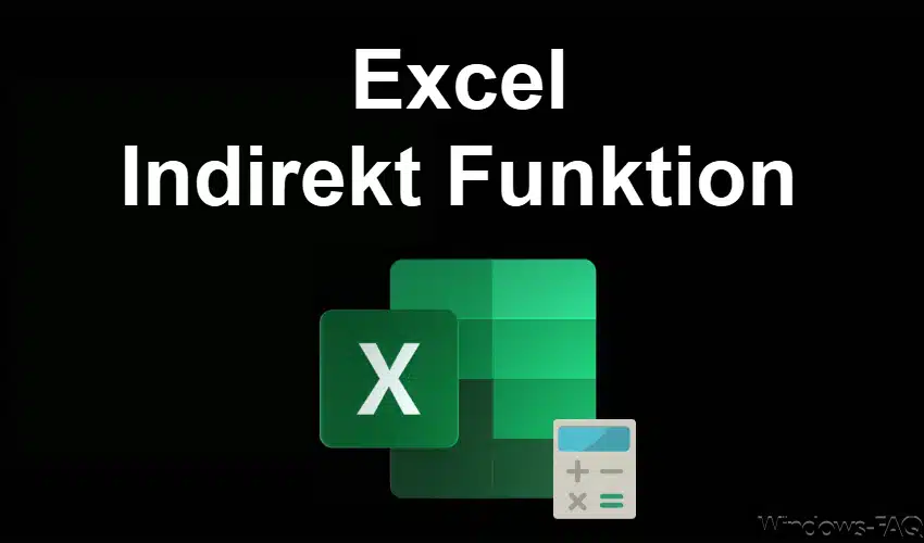 Excel Indirekt Funktion